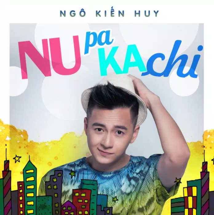 MV Nupakachi của Ngô Kiến Huy