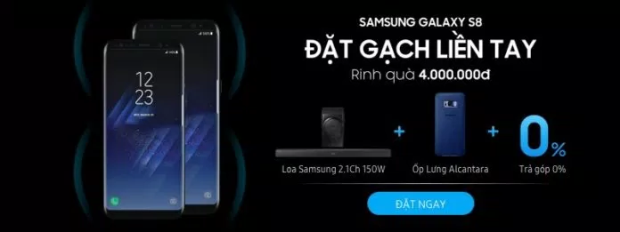 Đặt gạch Samsung Galaxy S8 - Nhận quà 4 triệu