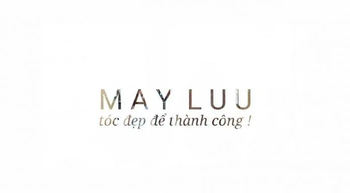 Salon tóc May Luu với phương châm "tóc đẹp để thành công". (Ảnh: Internet)