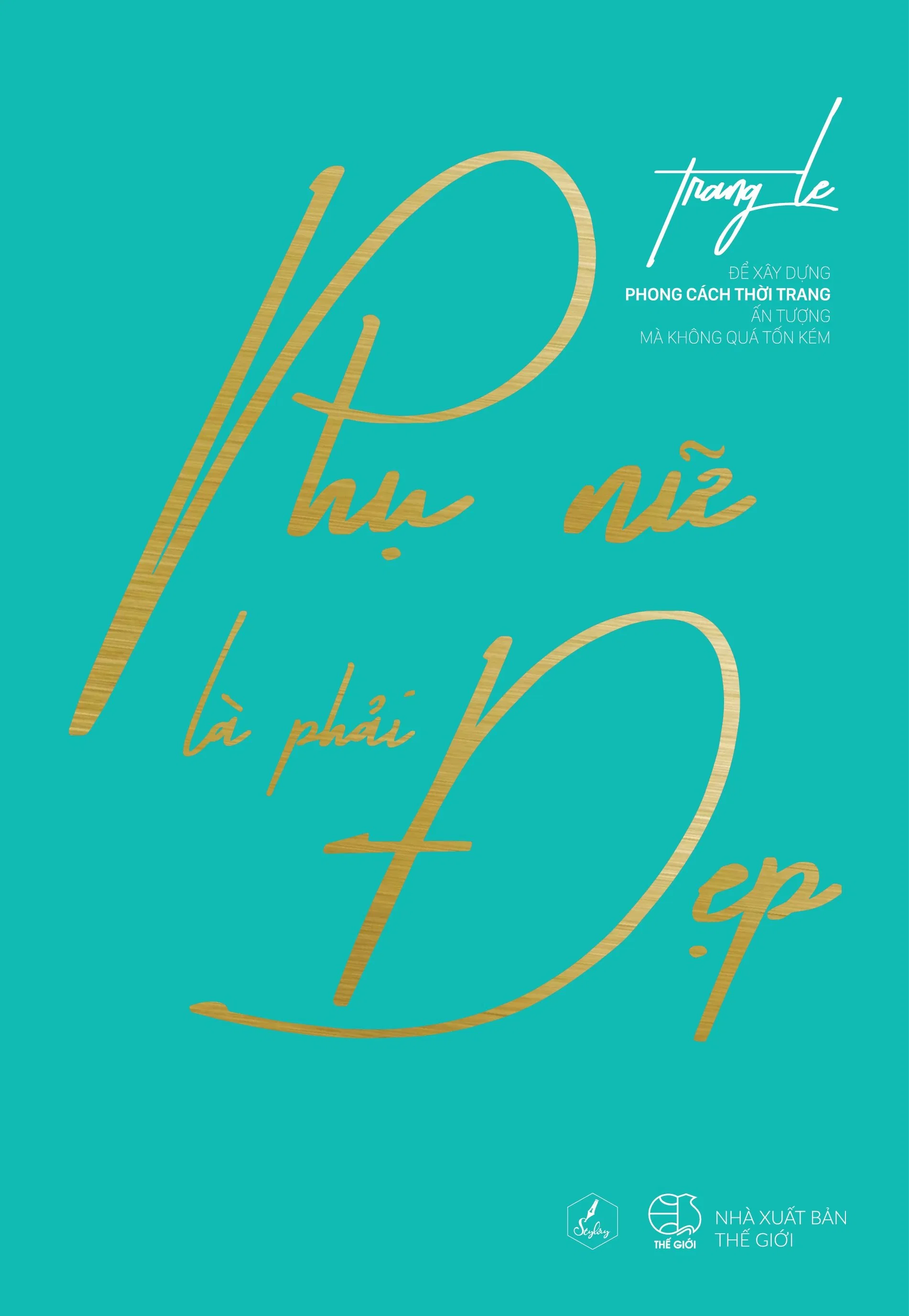 Bìa cuốn sách Phụ Nữ Là Phải Đẹp phụ nữ là phải đẹp