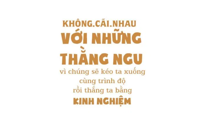 Đừng cãi nhau với kẻ không cùng trình độ. (Ảnh: BlogAnChoi