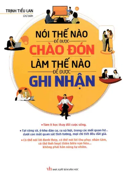 Nói Thế Nào Để Được Chào Đón, Làm Thế Nào Để Được Ghi Nhận sách hay 3