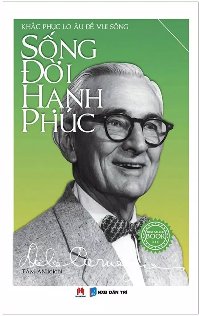 Cuốn sách: Sống đời hạnh phúc - Khắc phục lo âu để vui sống sách hay
