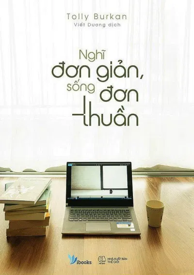 Nghĩ Đơn Giản, Sống Đơn Thuần sống đơn giản 5