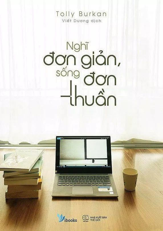 Nghĩ Đơn Giản, Sống Đơn Thuần sống đơn giản 5