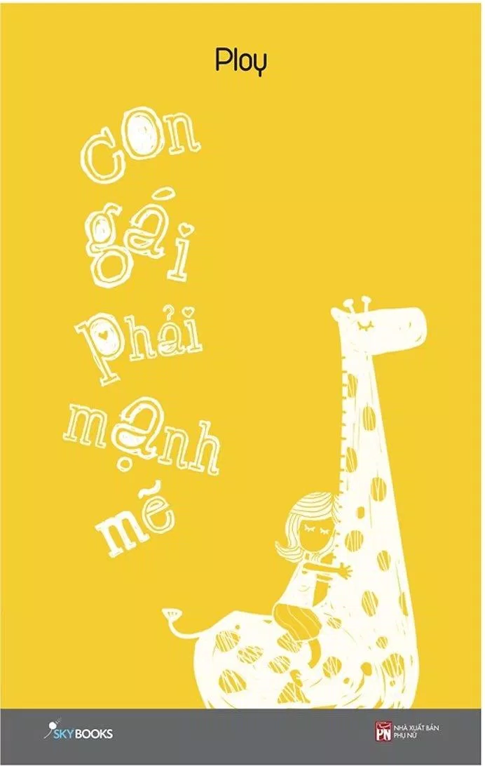 Con Gái Phải Mạnh Mẽ con gái phải mạnh mẽ