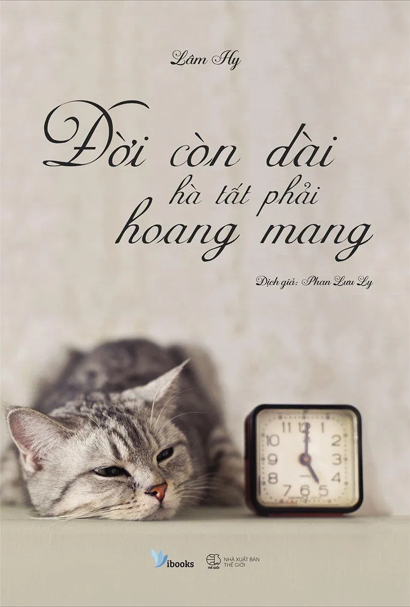 Cuốn sách Đời Còn Dài Hà Tất Phải Hoang Mang Cuốn sách Đời Còn Dài Hà Tất Phải Hoang Mang