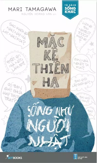 Bìa trước cuốn sách Mặc Kệ Thiên Hạ – Sống Như Người Nhật sách hay