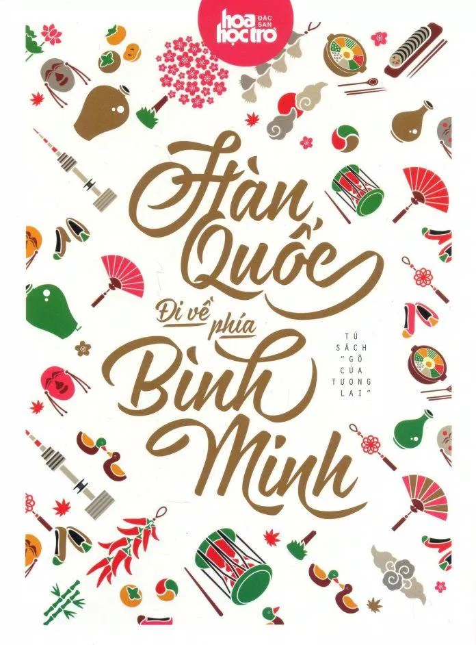 Hàn Quốc – Đi Về Phía Bình Minh hàn quốc đi về phía bình minh