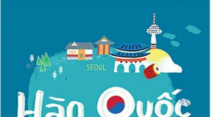 Hàn Quốc – Tôi Mong Đi Và Tôi Sẽ Đến hàn quốc tôi mong đi và tôi sẽ đến