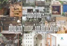 5 quán cà phê phong cách vintage xinh xắn tại Sài Gòn