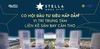 Cơ hội lớn đầu tư vào Stella Mega City (Ảnh: Internet)