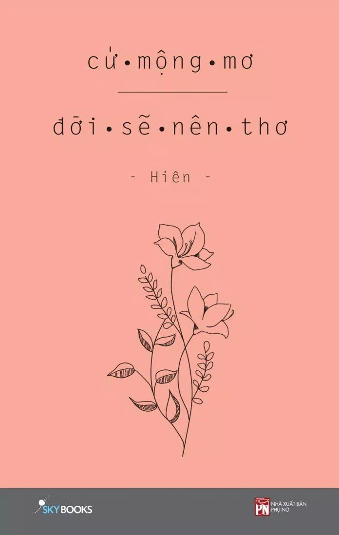 Bìa cuốn sách Cứ Mộng Mơ Đời Sẽ Nên Thơ. (Ảnh: Internet)