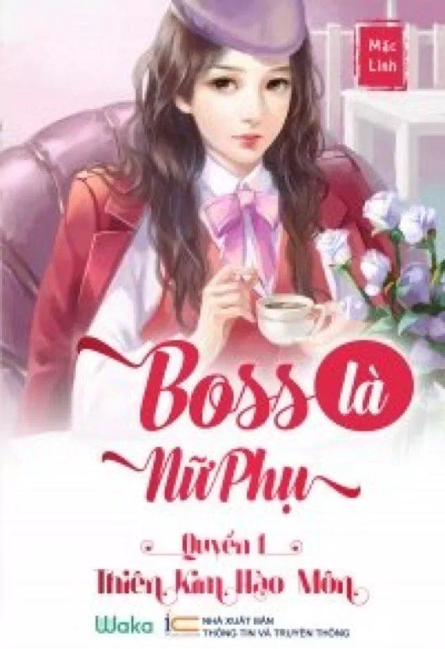 Bìa truyện Boss Là Nữ Phụ: Thiên Kim Hào Môn. (Nguồn: Waka)