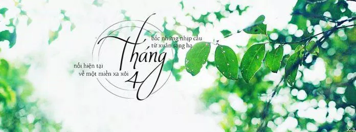 Tháng 4, tháng giao mùa xuân hạ. (Ảnh: BlogAnChoi)
