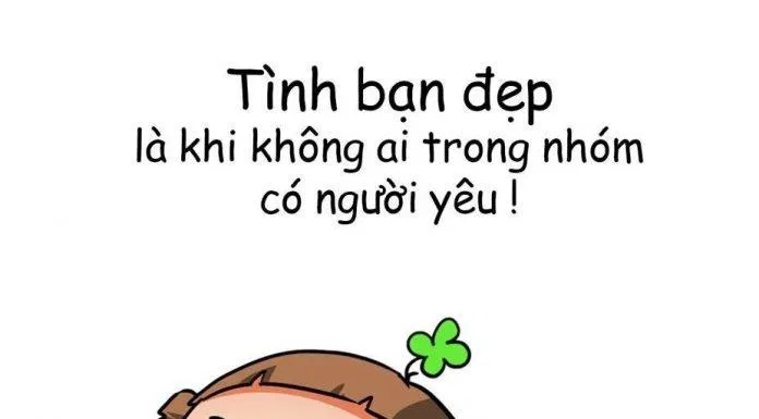 Tình bạn đẹp là khi không ai trong nhóm có người yêu! (Ảnh: Internet)