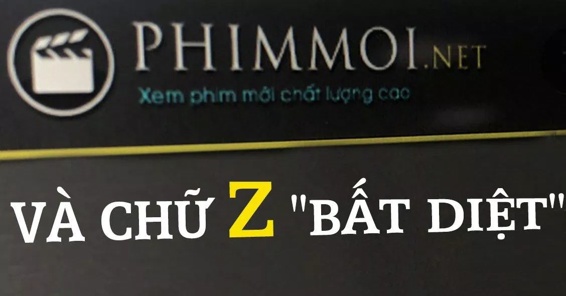 Phimmoi và chữ Z bất diệt. (Ảnh: Inernet)