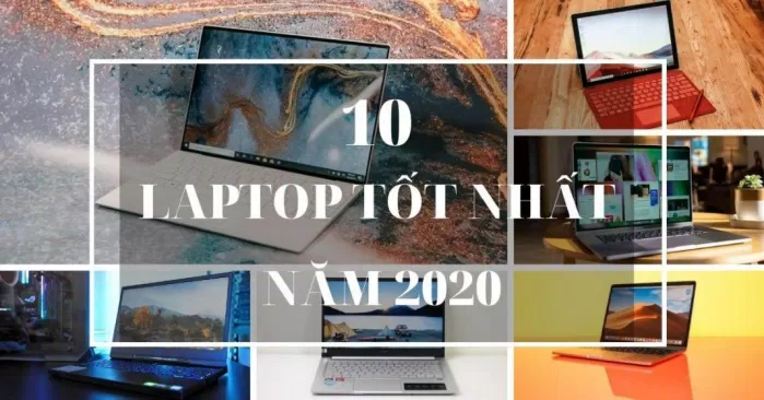 10 Laptop tốt nhất năm 2020. (Ảnh: BlogAnChoi)