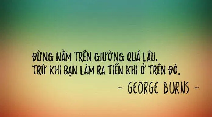 Một câu nói thức tỉnh những "con sâu lười". (Ảnh: Internet)