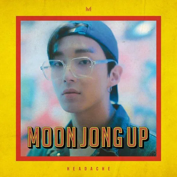 “HEADACHE” - Jongup (B.A.P) ft. YUNHWAY (ảnh: internet)