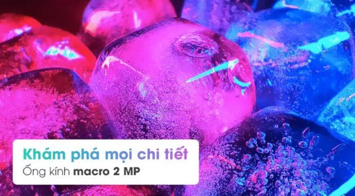 Hình ảnh rõ nét chi tiết với ông kính macro