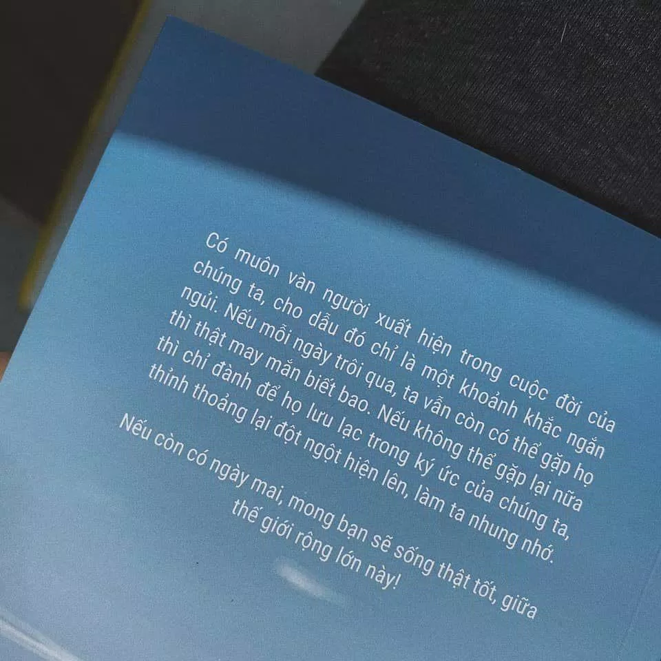 Nếu còn có ngày mai, mong bán sẽ sống thật tốt, giữa thế giới rộng lớn này (Nguồn: Internet)