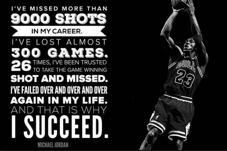 Tôi đã thất bại hết lần này đến lần khác trong đời mình. Và đó là lý do tôi thành công. Tôi đã thất bại hết lần này đến lần khác trong đời mình. Và đó là lý do tôi thành công. (Ảnh: Internet)