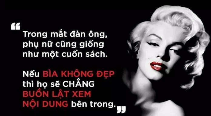 Một câu nói hay về phụ nữ và đàn ông của Marilyn Monroe. (Ảnh: Internet)