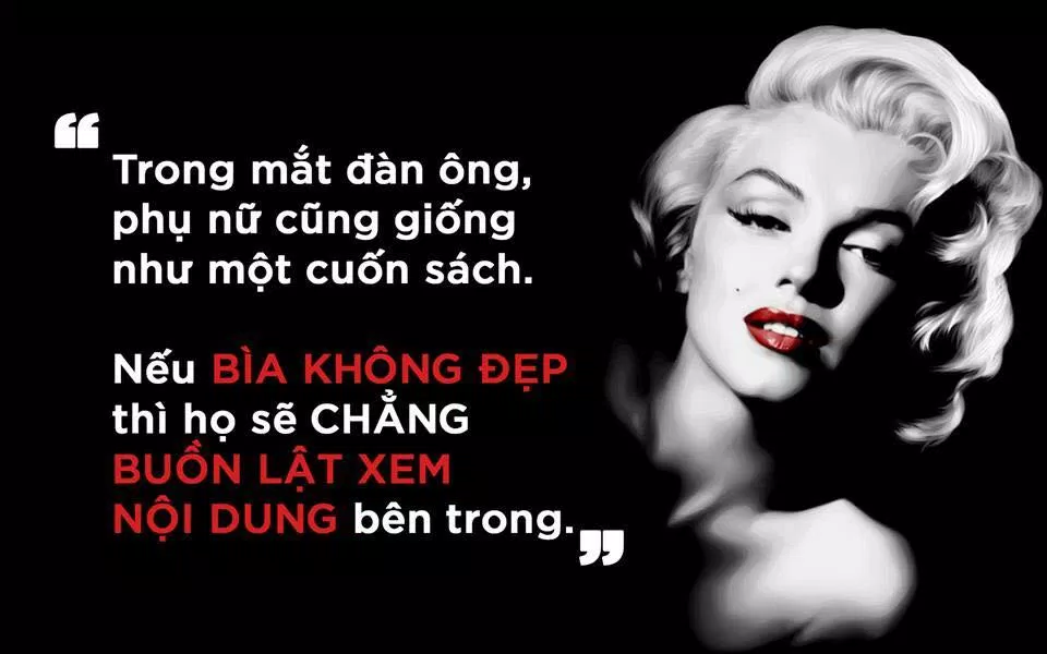 Một câu nói hay về phụ nữ và đàn ông của Marilyn Monroe. (Ảnh: Internet)