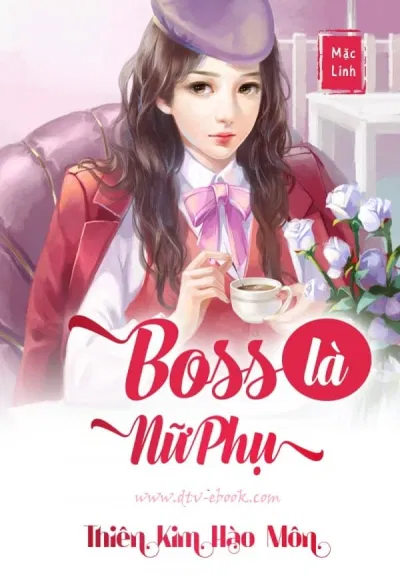 Bìa truyện nữ cường Boss Là Nữ Phụ - Mặc Linh. (Ảnh: Internet)