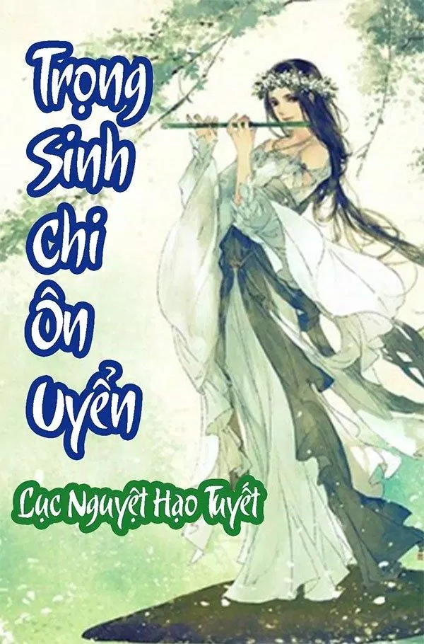 Bìa truyện ngôn tình nữ cường Trọng Sinh Chi Ôn Uyển. (Ảnh: Internet)