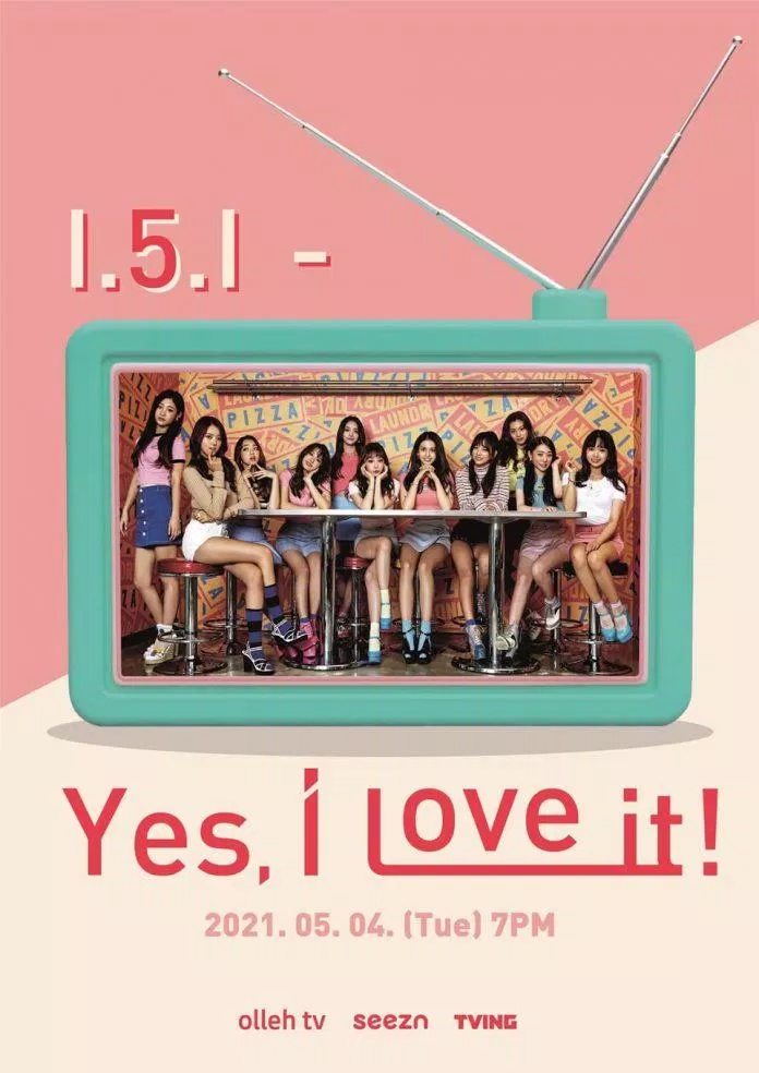 IOI sẽ thực hiện buổi phát sóng mang tên "I.5.I - Yes I Love It" vào ngày 4/5 (Ảnh: Internet)