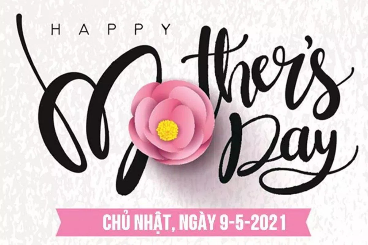 Ngày của Mẹ 2021 là Chủ nhật ngày 9/5/2021. (Ảnh: internet)