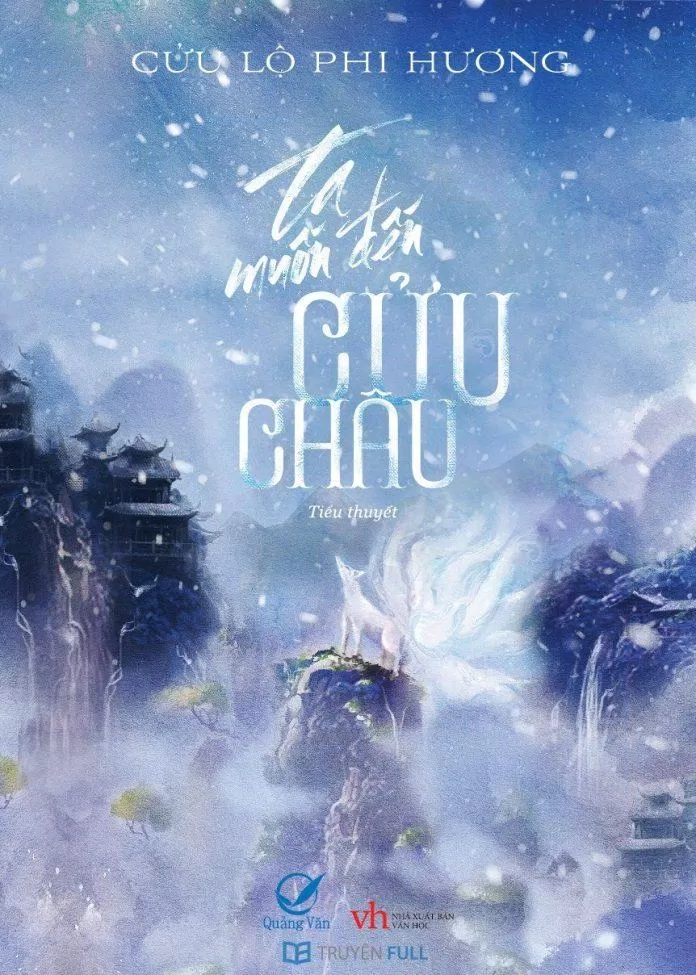Bìa truyện ngôn tình Ta Muốn Đến Cửu Châu. (Ảnh Internet)