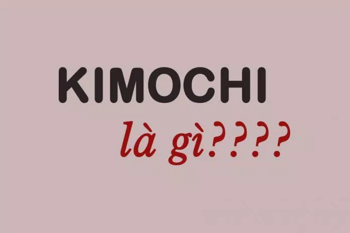 Kimochi trong tiếng Nhật có nghĩa là cảm thấy, cảm xúc (Nguồn: Internet).