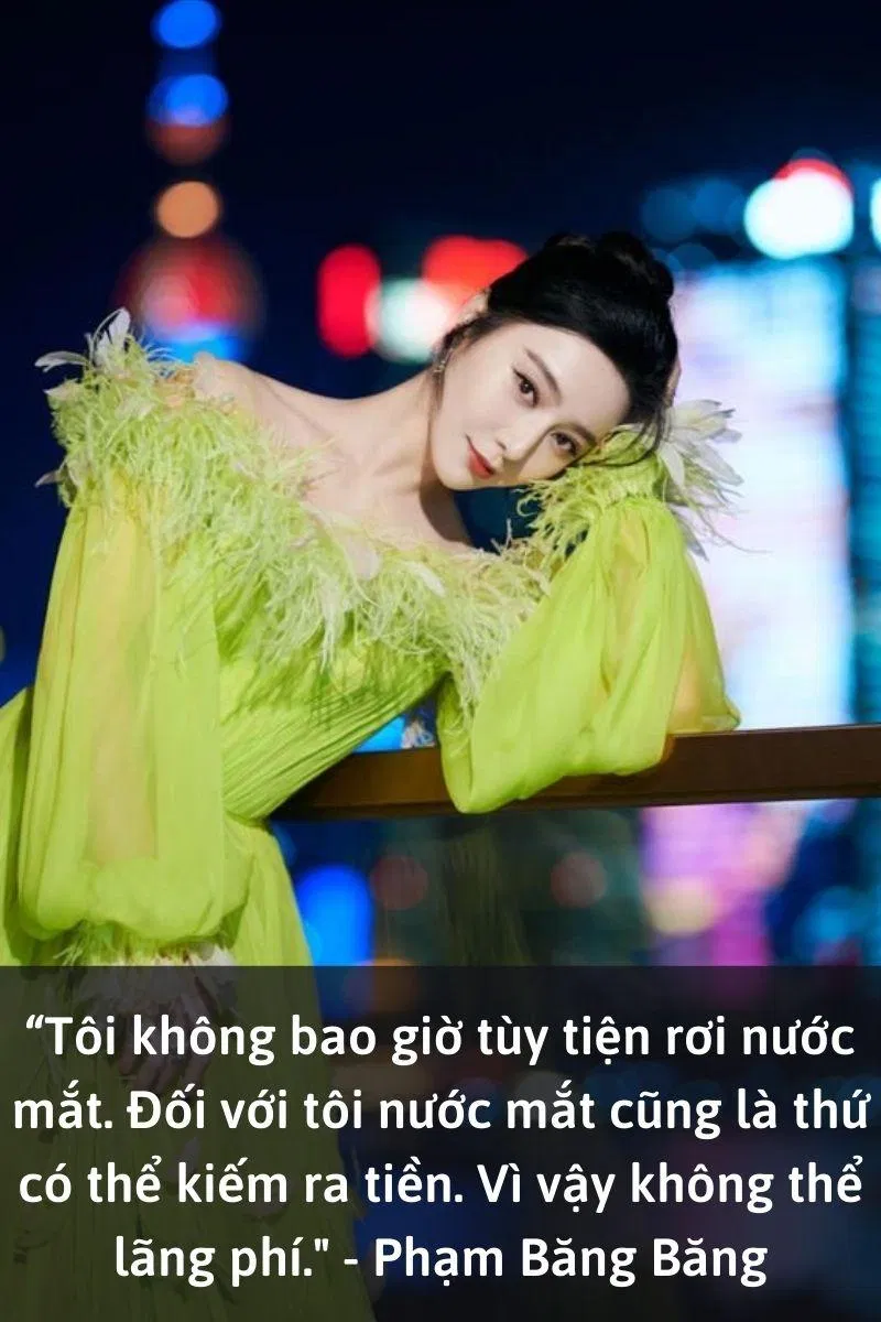 Câu nói của Phạm Băng Băng (Ảnh: BlogAnChoi)