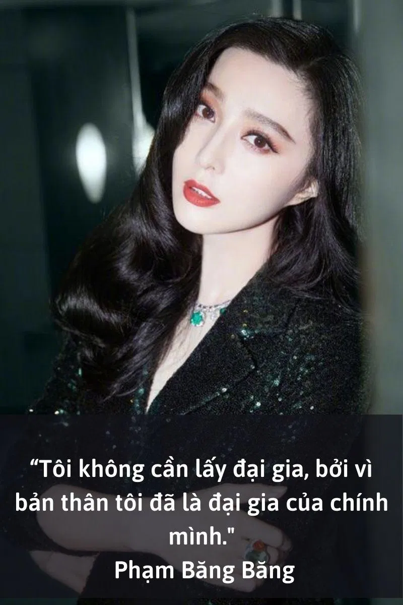 Câu nói của Phạm Băng Băng (Ảnh: BlogAnChoi)