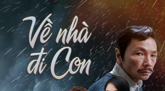 Poster phim truyền hình Việt Nam Về Nhà Đi Con (Nguồn: Internet) Poster phim truyền hình Việt Nam Về Nhà Đi Con (Nguồn: Internet)