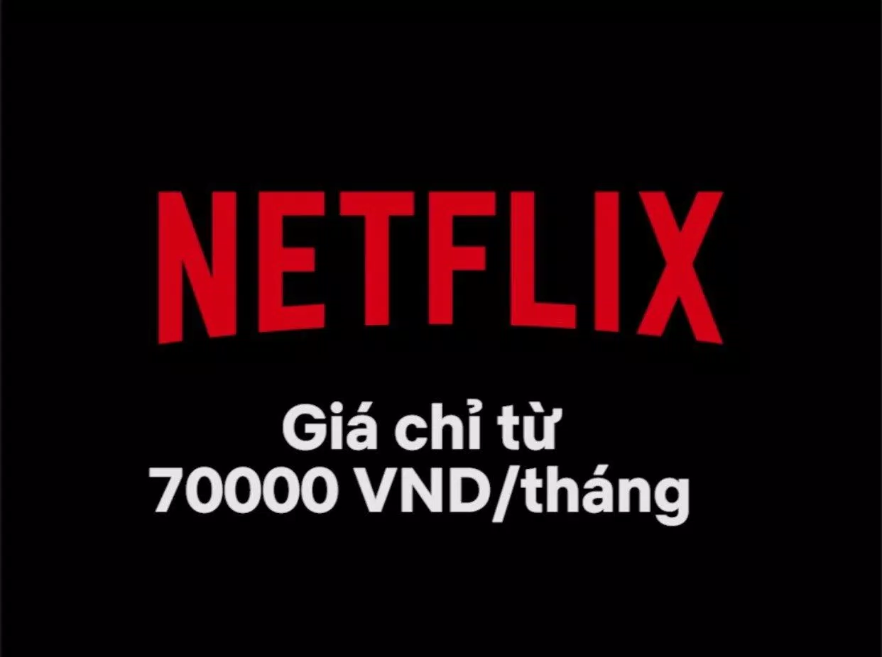 Netflix đang tích cực quảng bá gói cước mới với giá chỉ từ 70.000 đồng. (Ảnh: Internet)