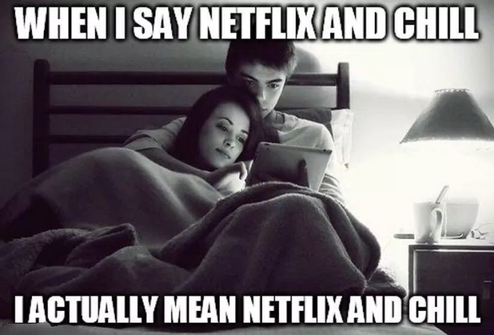 Netflix and chill là gì? Bạn đã hiểu đúng nghĩa của câu nói này chưa? câu nói netflix netflix and chill netflix giá rẻ netflix là gì thuật ngữ tiếng lóng