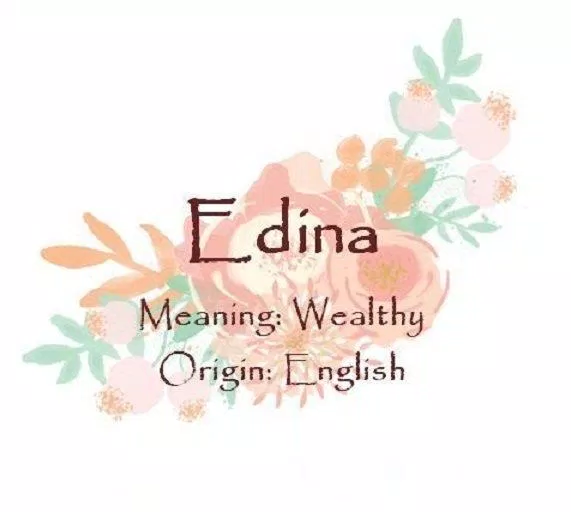 Edina nghĩa là giàu có (Ảnh: Internet).