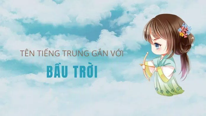 Tên tiếng Trung hay cho nữ liên quan đến bầu trời (Ảnh: Internet).