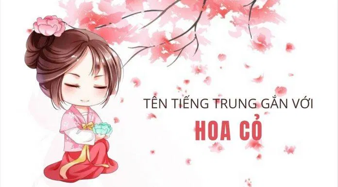 Tên tiếng Trung hay cho nữ bắt nguồn từ hoa cỏ (Ảnh: Internet). Tên tiếng Trung hay cho nữ bắt nguồn từ hoa cỏ (Ảnh: Internet).