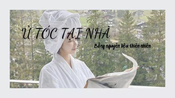 Ủ tóc tại nhà thường xuyên giúp bạn sở hữu mái tóc suôn mượt, óng ả (Ảnh: BlogAnChoi)