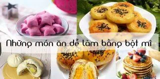 Tổng hợp 6 món ăn dễ làm tại nhà bằng bột mì (Nguồn: BlogAnChoi).