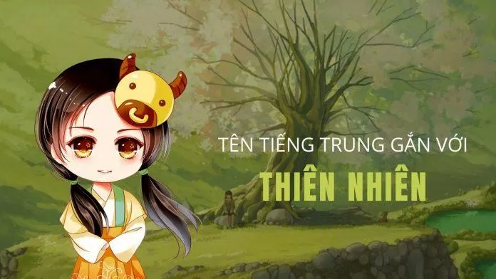 Tên tiếng Trung hay cho nữ gắn liền với thiên nhiên (Ảnh: Internet).