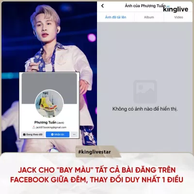 Jack bất ngờ xóa hết bài viết trên Facebook, thay đổi avatar. (Ảnh: Internet)