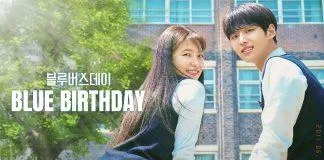 Review phim Blue Birthday: Chuyến du hành thời gian hay cuộc hội ngộ cuối?