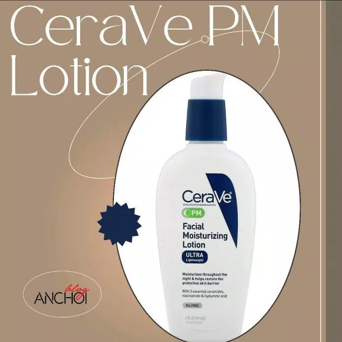 Lotion dưỡng da ban đêm CeraVe Facial Moisturizing Lotion PM 4% Niacinamide (Ảnh: Internet).