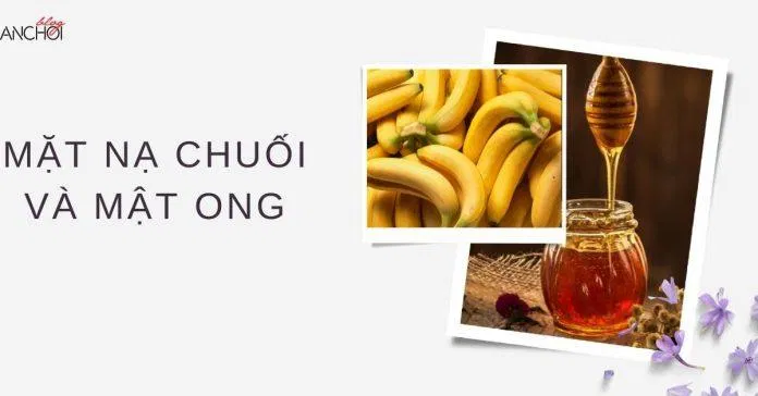 Mặt nạ tóc làm từ chuối và mật ong mang đến mái tóc suôn mượt và vào nếp tốt hơn ( Nguồn: BlogAnChoi)
